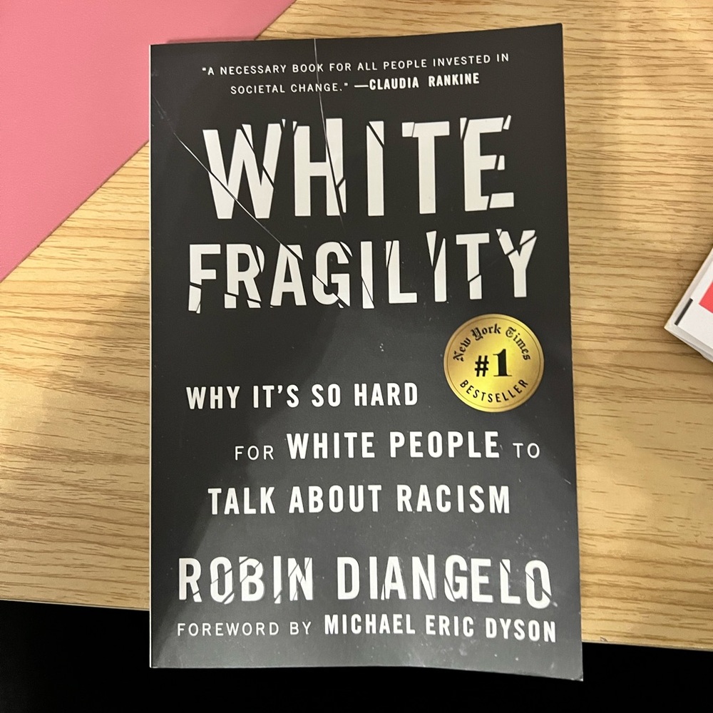 Book - White Fragility, by Robin J. DiAngelo